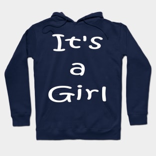 Its a Girl - New born Baby Hoodie